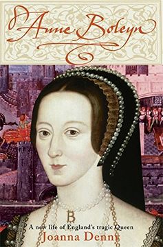 portada Anne Boleyn: A new life of England's tragic queen