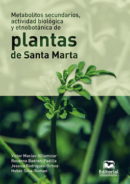 portada METABOLITOS SECUNDARIOS ACTIVIDAD BIOLOGICA Y ETNOBOTANICA DE PLANTAS DE SANTA MARTA