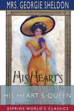 portada His Heart's Queen (Esprios Classics) (en Inglés)