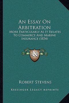 portada an essay on arbitration: more particularly as it relates to commerce and marine insurance (1834)