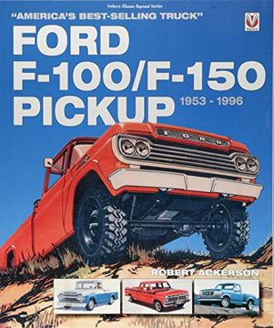 portada Ford F-100/F-150 Pickup 1953 to 1996: America's Best-Selling Truck (en Inglés)