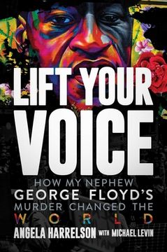 portada Lift Your Voice: How My Nephew George Floyd's Murder Changed the World (in English)