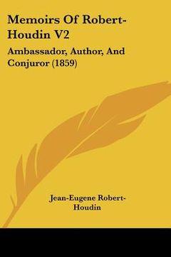 portada memoirs of robert-houdin v2: ambassador, author, and conjuror (1859)