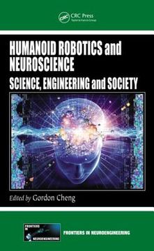 portada Humanoid Robotics and Neuroscience: Science, Engineering and Society (in English)