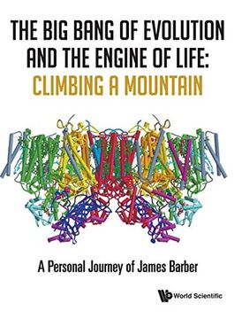 portada The big Bang of Evolution and the Engine of Life: Climbing a Mountain: A Personal Journey of James Barber (in English)