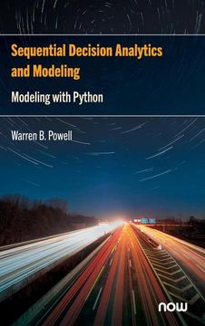 portada Sequential Decision Analytics and Modeling: Modeling With Python (Foundations and Trends(R) in Technology, Information and Ope) 