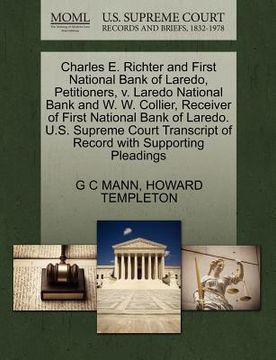 portada charles e. richter and first national bank of laredo, petitioners, v. laredo national bank and w. w. collier, receiver of first national bank of lared (in English)
