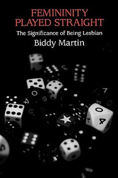 portada femininity played straight: the significance of being lesbian (en Inglés)
