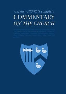 portada Commentary on the Church: Unabridged Commentary with Inline Scripture for Every Book including Acts, the Letters of the Romans, Corinthians, Gal (en Inglés)