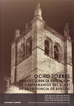 portada Ocho Torres: Análisis sobre la evolución de campanarios del S. XVI en la provinc