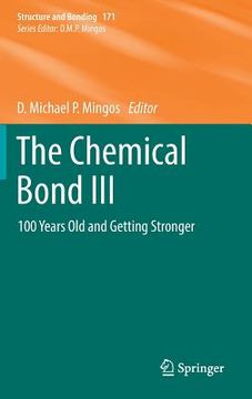 portada The Chemical Bond III: 100 Years Old and Getting Stronger (en Inglés)