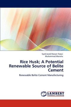 portada rice husk; a potential renewable source of belite cement (en Inglés)