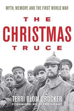 portada The Christmas Truce: Myth, Memory, and the First World War