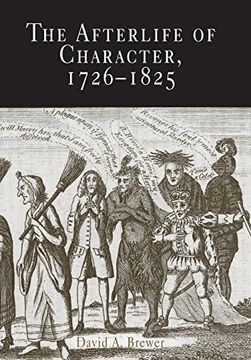 portada The Afterlife of Character, 1726-1825 (Material Texts) (in English)
