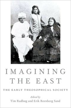 portada Imagining the East: The Early Theosophical Society (Oxford Studies in Western Esotericism) (en Inglés)