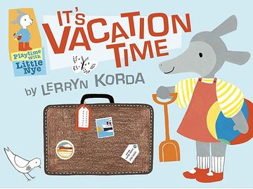 portada It's Vacation Time: Playtime With Little nye (in English)