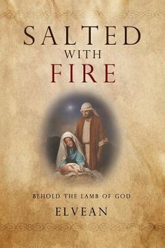 portada Salted with Fire: Behold the Lamb of God (en Inglés)