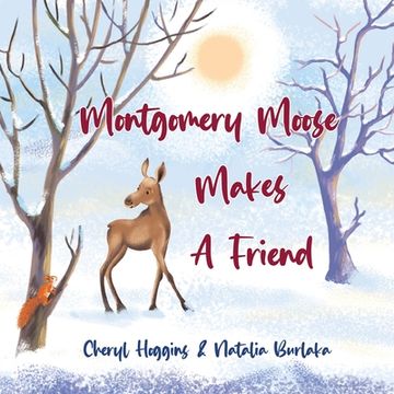 portada Montgomery Moose Makes a Friend (in English)