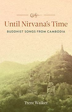 portada Until Nirvana's Time: Buddhist Songs from Cambodia