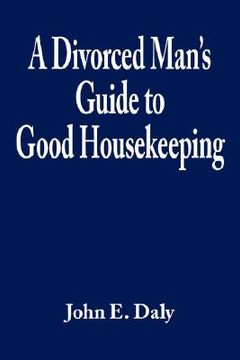portada a divorced man's guide to good housekeeping (en Inglés)