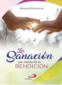 portada La Sanación por Medio de la Bendición (in Spanish)