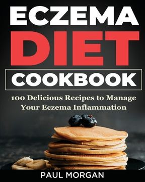 portada Eczema DIet Cookbook: 100 Delicious Recipes to Manage your Eczema Inflammation (en Inglés)