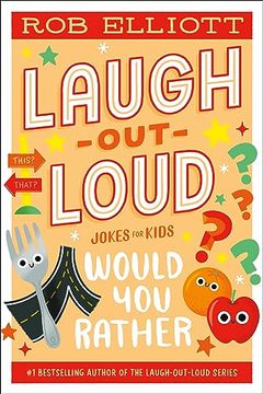 portada Laugh-Out-Loud: Would you Rather (Laugh-Out-Loud Jokes for Kids) (en Inglés)