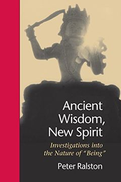 portada Ancient Wisdom, new Spirit: Investigations Into the Nature of "Being" (en Inglés)
