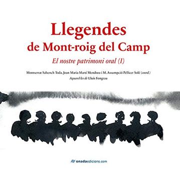 portada Llegendes de Mont-Roig del Camp: El Nostre Patrimoni Oral (en Catalá)