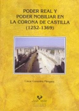 portada Poder Real Y Poder Nobiliar En La Corona De Castilla (1252-1369) (Historia Medieval y Moderna)