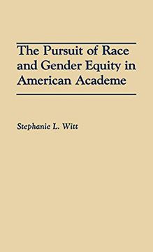 portada The Pursuit of Race and Gender Equity in American Academe (en Inglés)