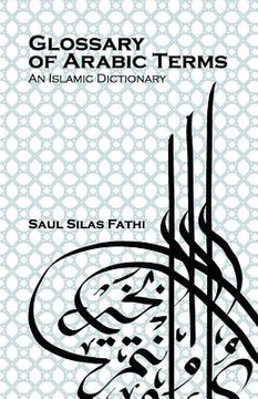 portada glossary of arabic terms (an islamic dictionary) (in English)
