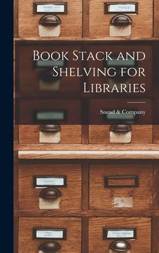 portada Book Stack and Shelving for Libraries