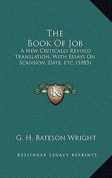 portada the book of job: a new critically revised translation, with essays on scansion, date, etc. (1883)