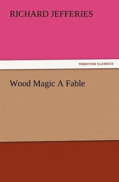 portada wood magic a fable (en Inglés)