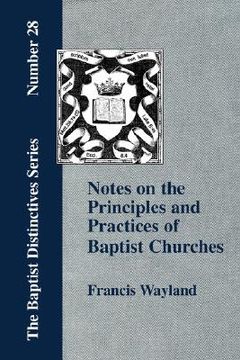 portada notes on the principles and practices of baptist churches (en Inglés)