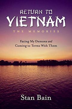 portada Return to Vietnam, the Memories: Facing my Demons and Coming to Terms With Them