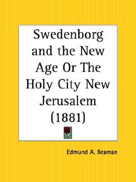 portada swedenborg and the new age or the holy city new jerusalem (en Inglés)