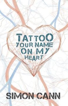 portada Tattoo Your Name on My Heart (en Inglés)