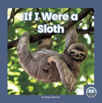 portada If i Were a Sloth (if i Were an Animal: Little Blue Readers, Level 2) (en Inglés)