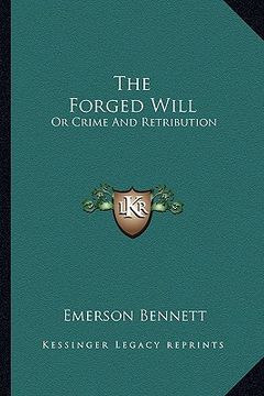 portada the forged will: or crime and retribution (in English)
