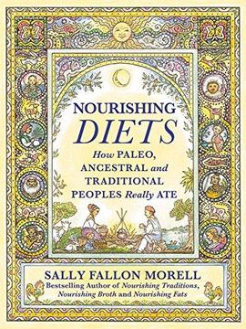 portada Nourishing Diets: How Paleo, Ancestral and Traditional Peoples Really Ate (en Inglés)