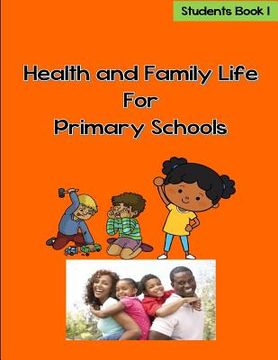 portada Health and Family Life for Primary Schools Grade 1