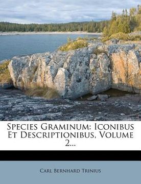portada Species Graminum: Iconibus Et Descriptionibus, Volume 2... (en Latin)