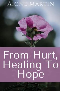 portada From Hurt, Healing to Hope (en Inglés)