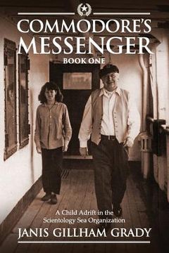 portada Commodore's Messenger: A Child Adrift in the Scientology Sea Organization (en Inglés)