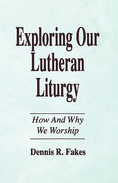 portada exploring our lutheran liturgy (en Inglés)