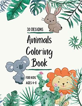 portada Animals Coloring Book: Animals Coloring Book for Kids: Animals Coloring Book for Girls, Boys, and Anyone who Loves Animals 30 Unique Designs (en Inglés)