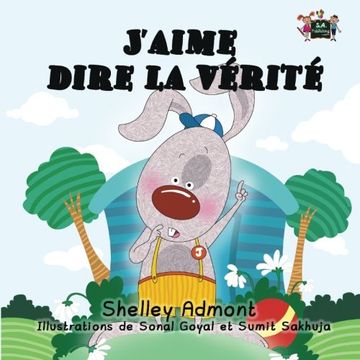portada J'aime dire la vérité: I Love to Tell the Truth (French Edition) (French Bedtime Collection)