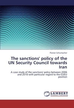 portada The sanctions' policy of the UN Security Council towards Iran: A case study of the sanctions' policy between 2006 and 2010 with particular regard to the E3/EU position